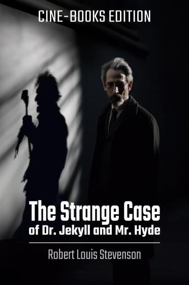 The Strange Case of Doctor Jekyll and Mr. Hyde