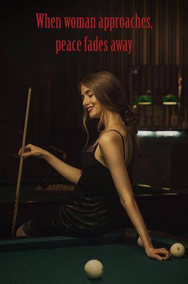 When woman approaches, peace fades away